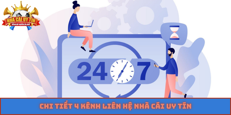 Chi tiết 4 kênh liên hệ Nhà cái uy tín