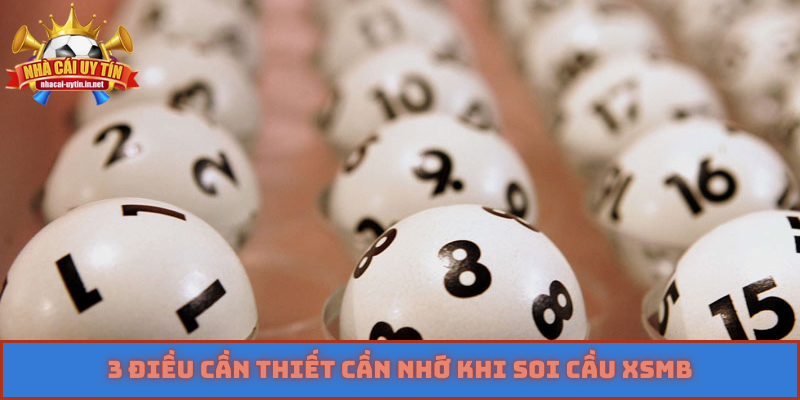 3 điều cần thiết cần nhớ khi soi cầu XSMB