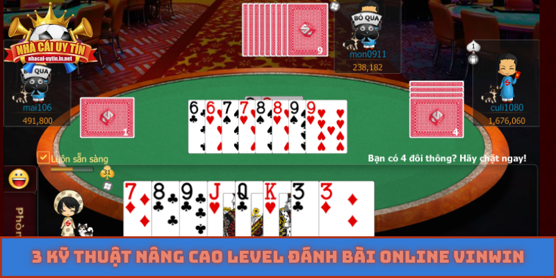 3 kỹ thuật nâng cao level đánh bài online Vinwin