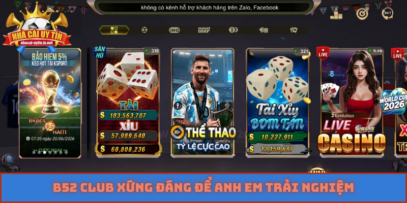 B52 Club xứng đáng để anh em trải nghiệm