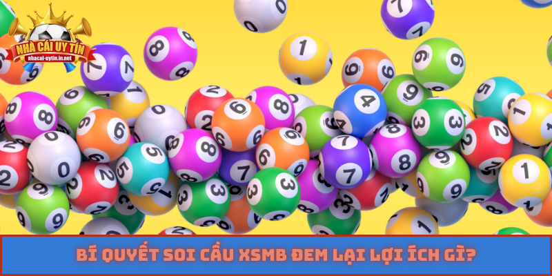 Bí quyết soi cầu XSMB đem lại lợi ích gì?