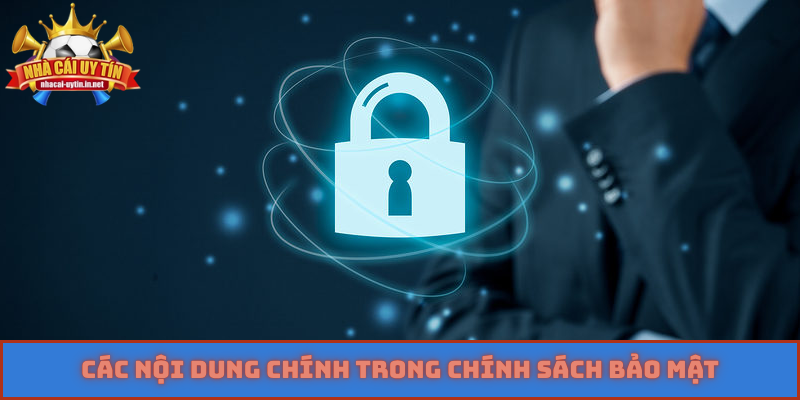 Các nội dung chính trong chính sách bảo mật