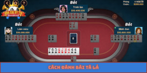 cách đánh bài tá lả