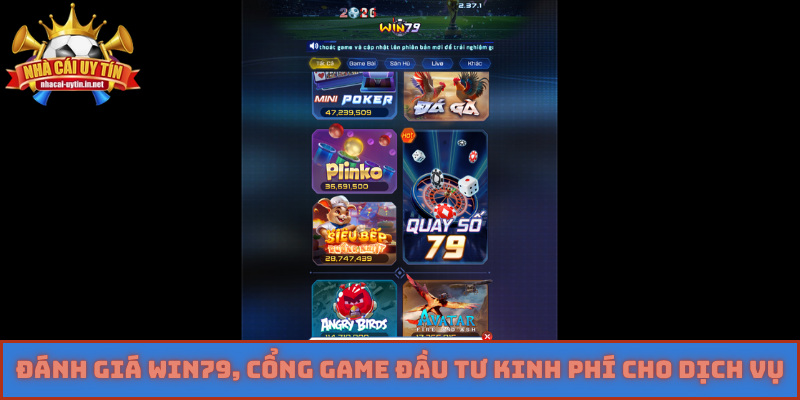 Đánh giá Win79, cổng game đầu tư kinh phí cho dịch vụ