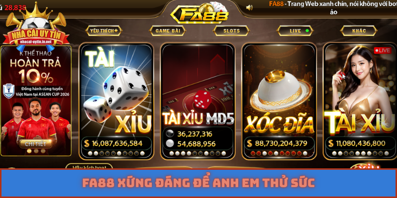FA88 xứng đáng để anh em thử sức