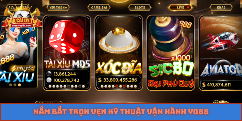 Nắm bắt trọn vẹn kỹ thuật vận hành YO88