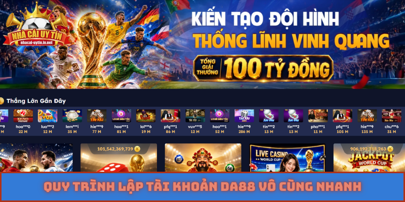 Quy trình lập tài khoản DA88 vô cùng nhanh