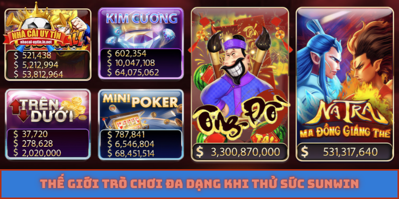 Thế giới trò chơi đa dạng khi thử sức SUNWIN